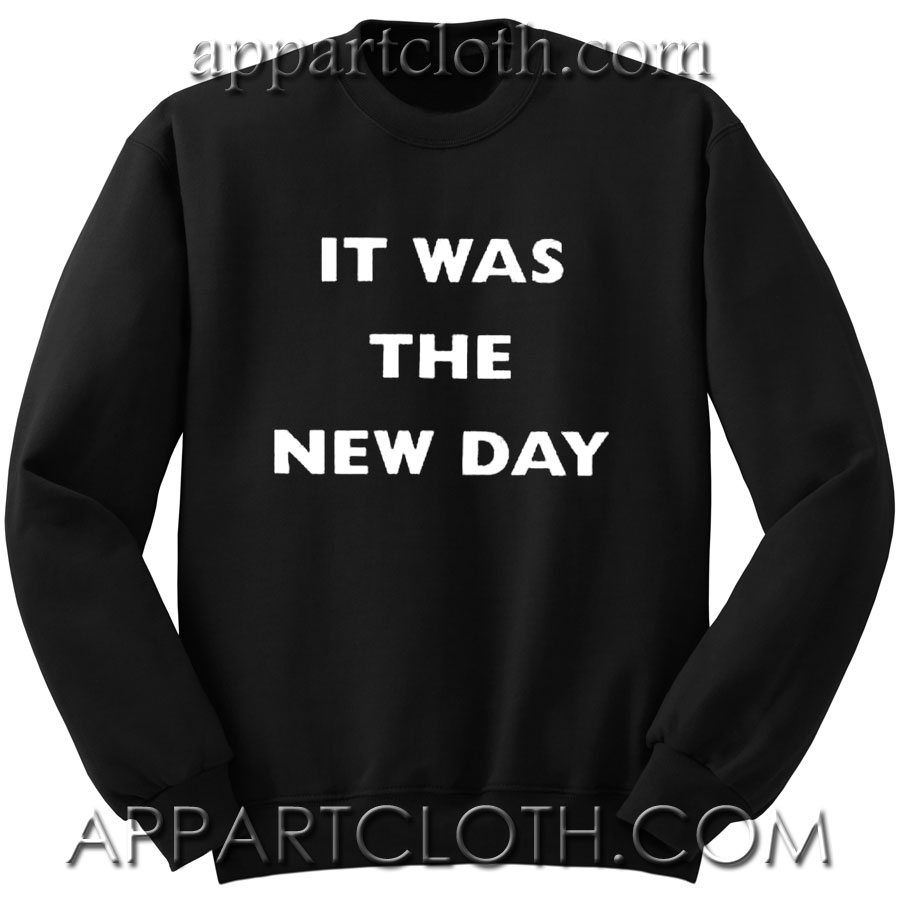 a new day sweatshirt