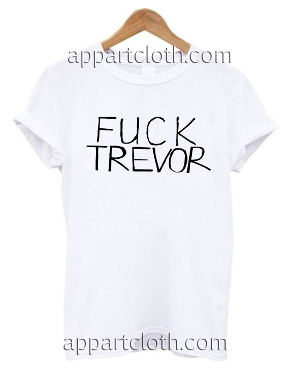 Fuck Trevor T Shirt Size S,M,L,XL,2XL