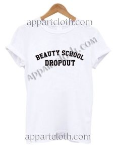 beauty school dropout shirt