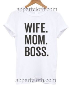 Wife Mom Boss Funny Shirts