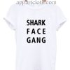 Shark Face Gang Funny Shirts