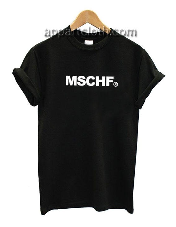 MSCHF Logo Funny Shirts, Funny T Shirts For Guys
