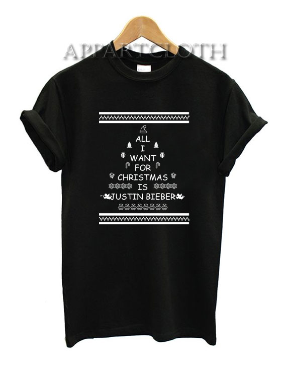 All i want for christmas justin bieber Funny Shirts, all i want for christmas is you by justin bieber