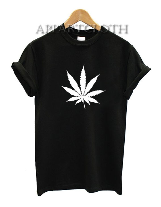 Marijuana Cannabis Leaf Funny Shirts Size XS,S,M,L,XL,2XL - appartcloth
