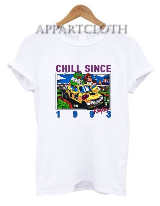 Chill Since 1993 Shirts Size XS,S,M,L,XL,2XL - appartcloth