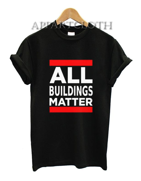 all building matter shirt