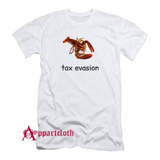 Tax Evasion T-Shirt