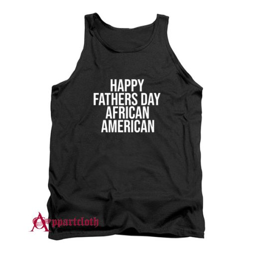Happy Fathers Day African American Tank Top